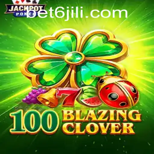 Discovering the Excitement of 100BlazingClover on BET6.PH